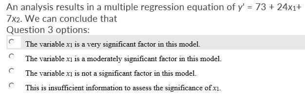 An analysis results in a multiple regression equation of y' = 73 + 24x1+ 7x2. We can-example-1