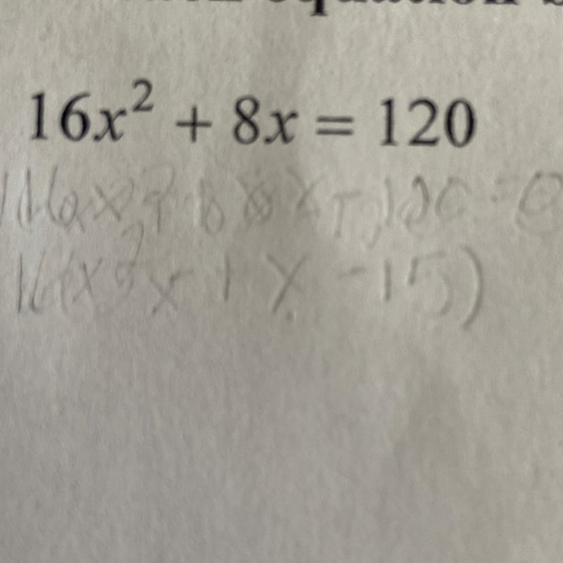 16x^2+8x=120I need help please I forgot how to do factoring-example-1