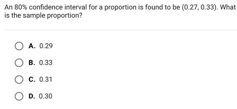 An 80% confidence interval for a proportion is found to be (0.27, 0.33). Whatis the-example-1