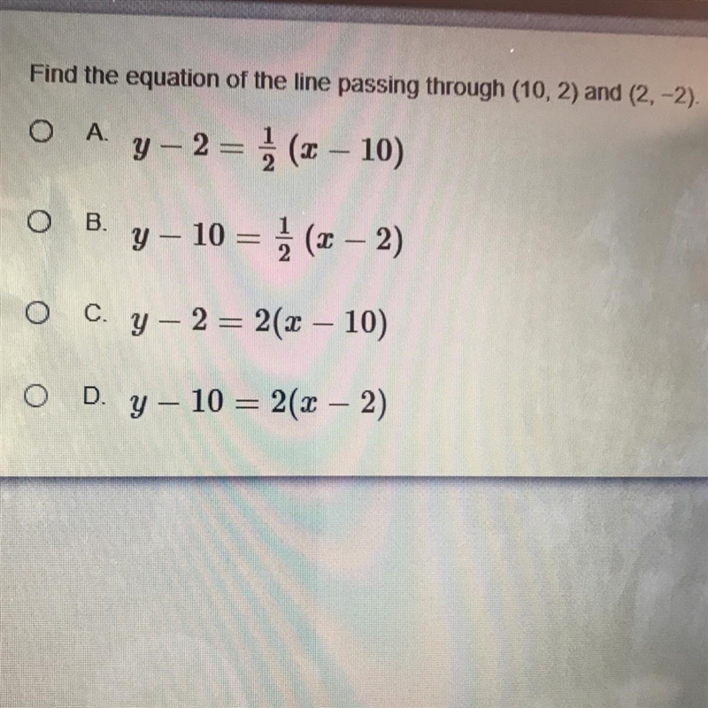 Find the equation of the line passing through the pints of (10, 2) and (2, -2)￼-example-1