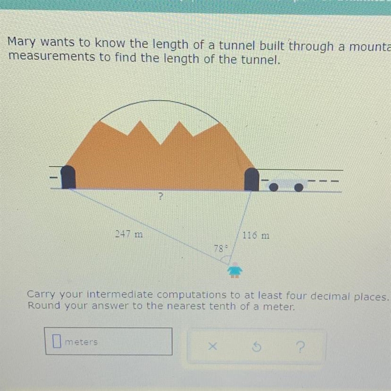 Mary wants to know the length of a tunnel built through a mountain. To do so, she-example-1