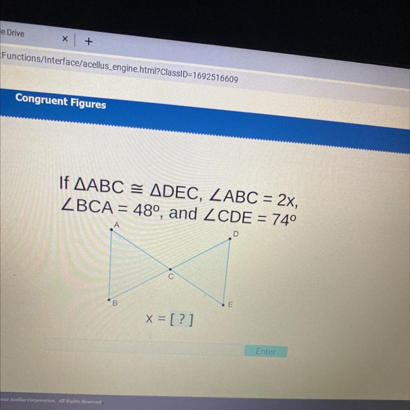 If AABC = ADEC, ZABC = 2x,ZBCA = 489, and LCDE = 740ADEBx = [?]Enter-example-1