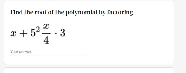 Find the root of the polynomial by factoring (if you can give steps that’d be great-example-1