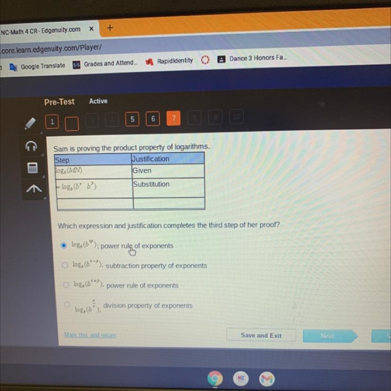 Sam is proving the product property of logarithms.StepJustificationlog, (MN)Givenlog-example-1