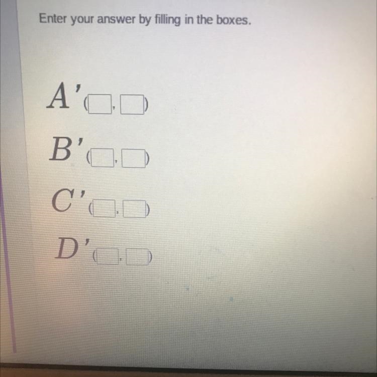 Figure ABCD is reflected across the x-axis. What are the coordinates of of A'B'C', and-example-1