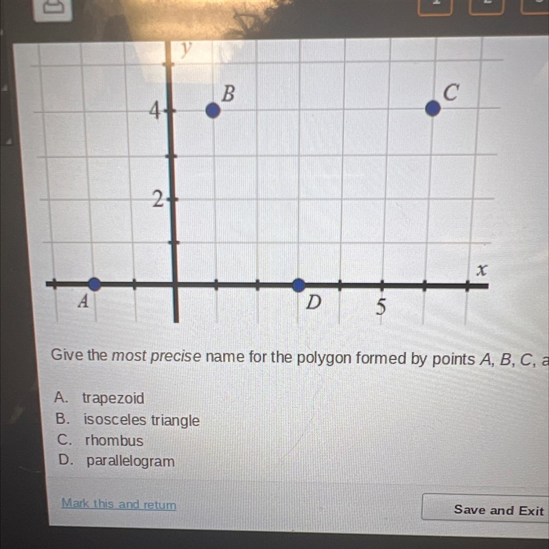 Give the most precise name for the polygon formed by points A, B, C, and D.-example-1