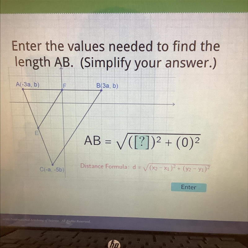 Enter the values needed to find the length AB. (Simplify your answer.) A(-3a, b) F-example-1