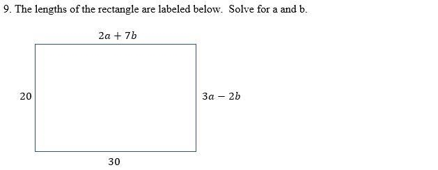 9. The lengths of the rectangle are labeled below. Solve for a and b.-example-1