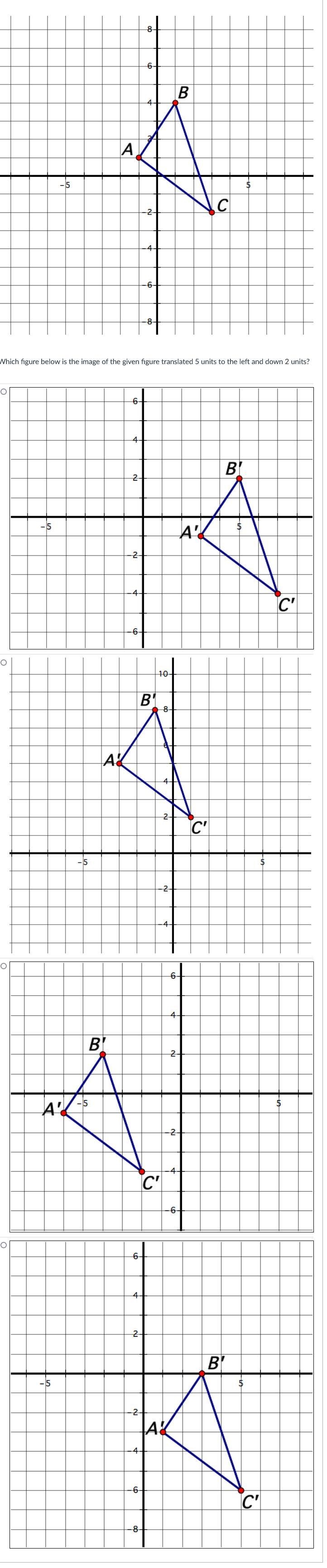 Which figure below is the image of the given figure translated 5 units to the left-example-1