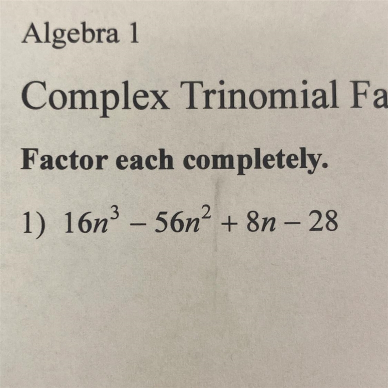 Factor Problem Completely 16n^3 - 56n^2 + 8n - 28-example-1