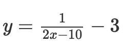 Describe the graph of y = 1/(2x-10) - 3 compared to the graph of y = 1/xsee image-example-1