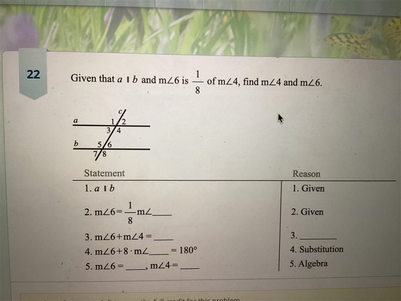 Given: a ║ b and m<6 is 1/8 of m<4, find m<4 and m<6-example-1