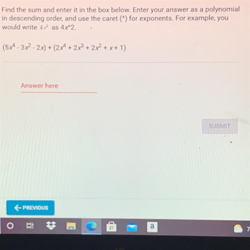 Find the sum and enter it in the box below. Enter your answer as a polynomialin descending-example-1