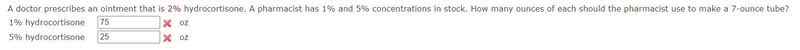 A doctor prescribes an ointment that is 2% hydrocortisone. A pharmacist has 1% and-example-1