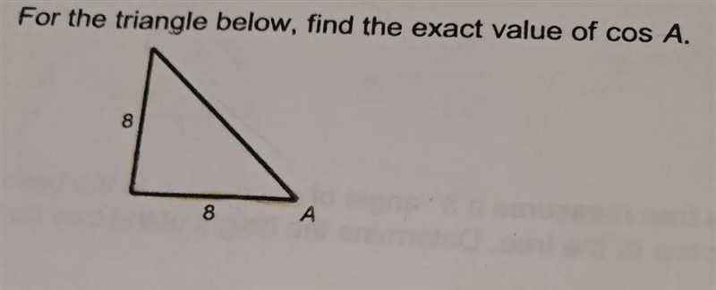 Trigonometry For the triangle below, find the exact value of cos A-example-1