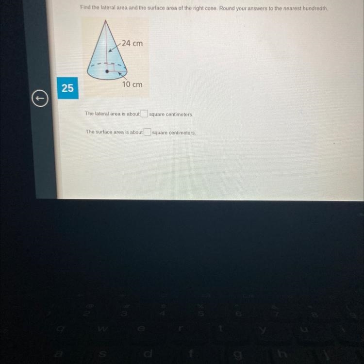 Find the lateral area and the surface area of the right cone. Round your answer to-example-1