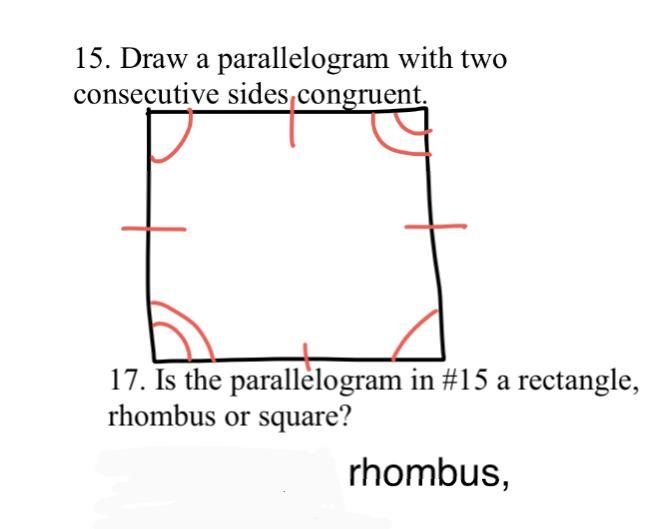 17. Is the parallelogram in #15 a rectangle, rhombus, or square?-example-1