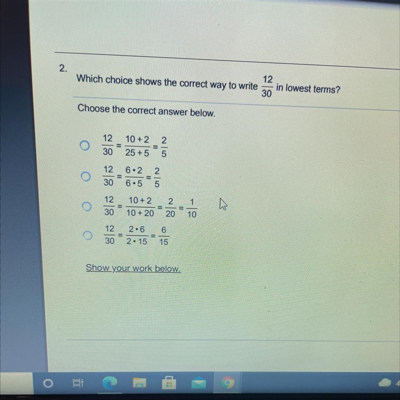 Which choice shows the correct way to write 12 over 30 in lowest terms choose the-example-1