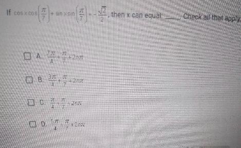 If cos XCOS T T + sin xsin (9 then x can equal: _ Check all that apply. 71 ग +2nI-example-1