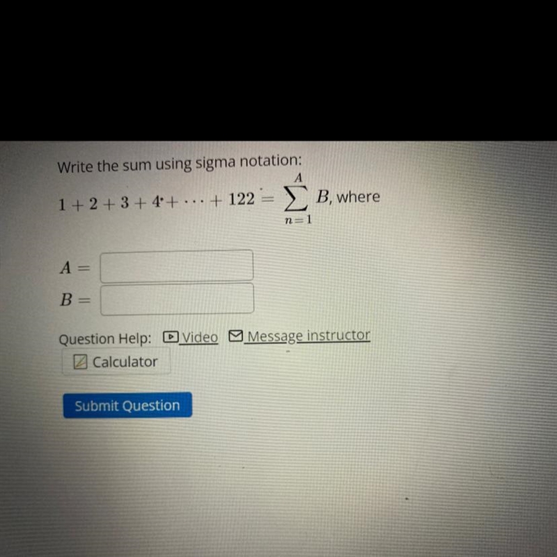 Write the sum using sigma notation: 123 +4+***+122= sum l ^ A B where-example-1
