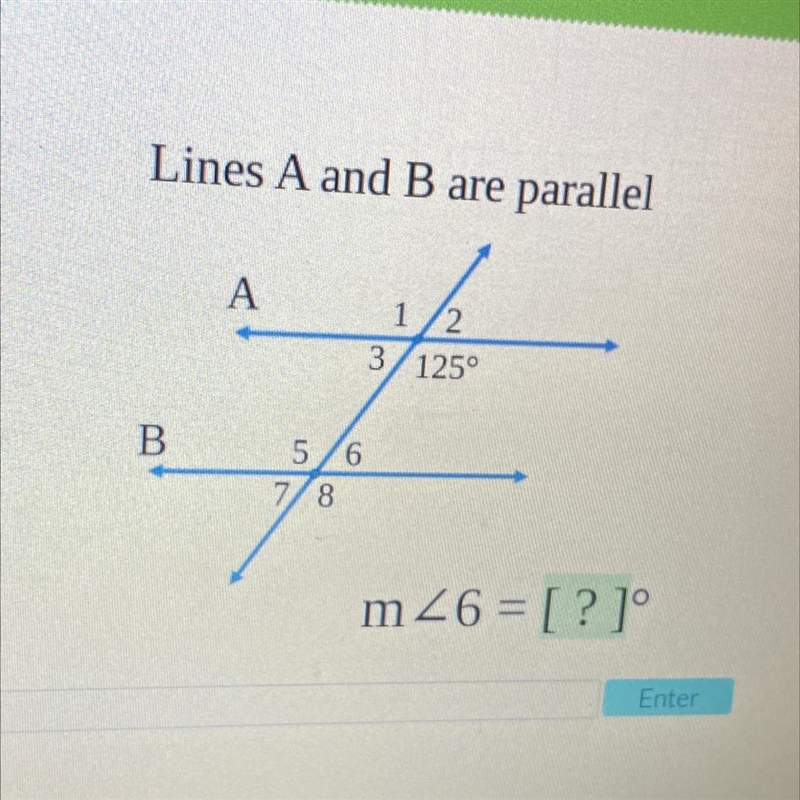 Lines A and B are parallelA123 125°B5 678m 26 = [? ]°-example-1