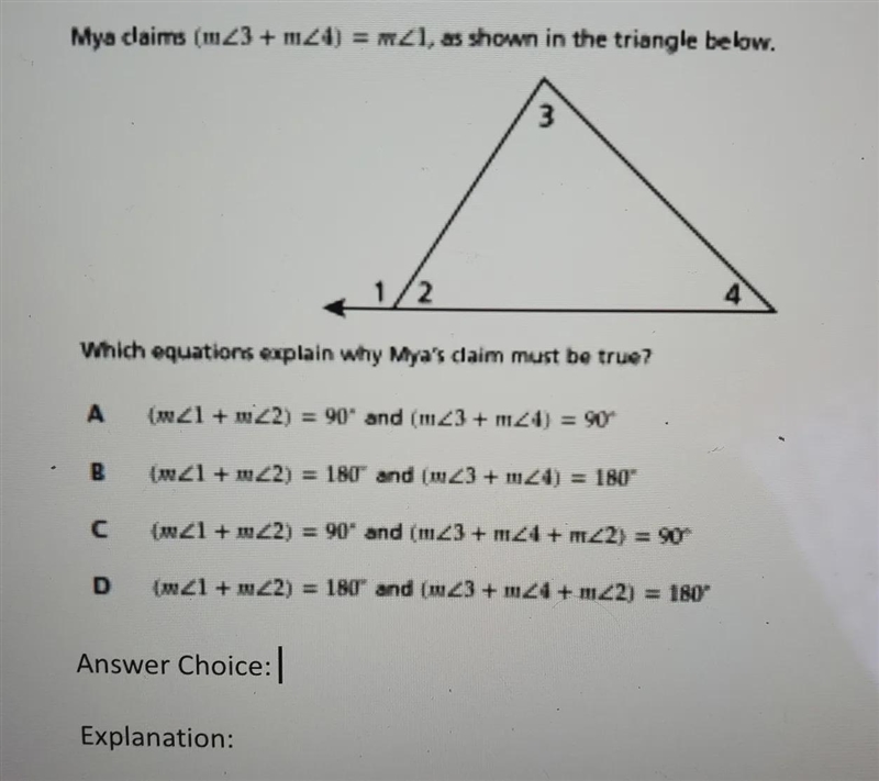 Mya claims [m<3 + m<4= m<1, as shown in the triangle below. Which equations-example-1