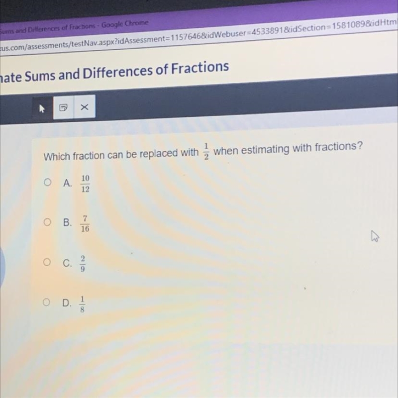 Х Which fraction can be replaced with, when estimating with fractions? Ο Α. 10 12 B-example-1