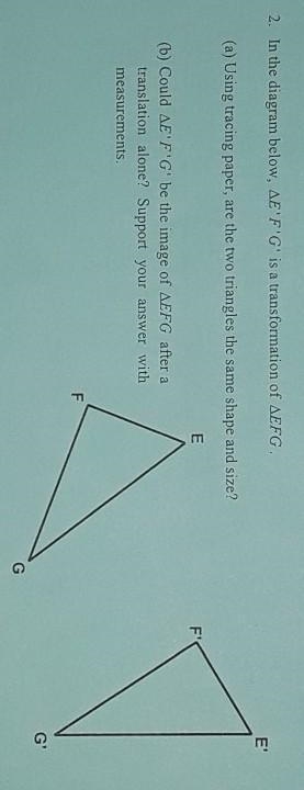 In the diagram below, ∆E'F'G' is a transformation of ∆EFG-example-1