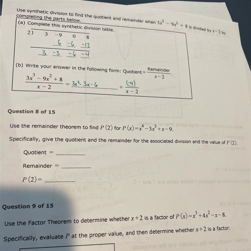 x-2Question 8 of 15Use the remainder theorem to find P (2) for P (x)=xª − 3x³ +x−9.-(2,01 mismoSpecifically-example-1