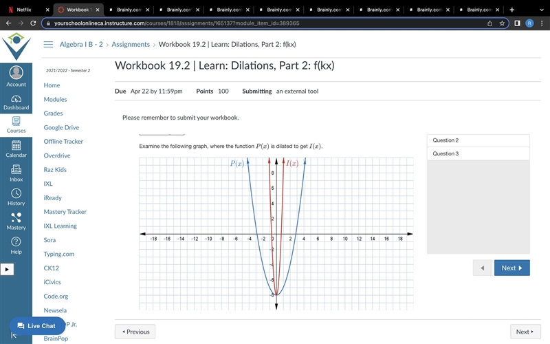 Examine the following graph, where the function P(x) is dilated to get I(x). P of-example-1