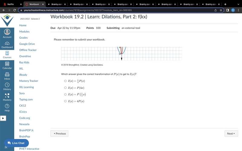 Examine the following graph, where the function P(x) is dilated to get I(x). P of-example-2