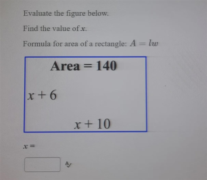 Find the value of x.Formula for area of a rectangle: A = LW-example-1