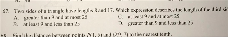 67. Two sides of a triangle have lengths 8 and 17. Which expression describes the-example-1