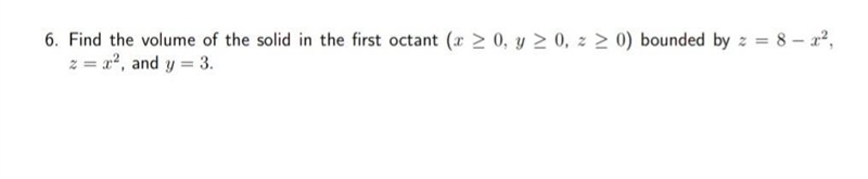 Find the volume of the solid in the first octant (x ≥ 0, y ≥ 0, z ≥ 0) bounded by-example-1