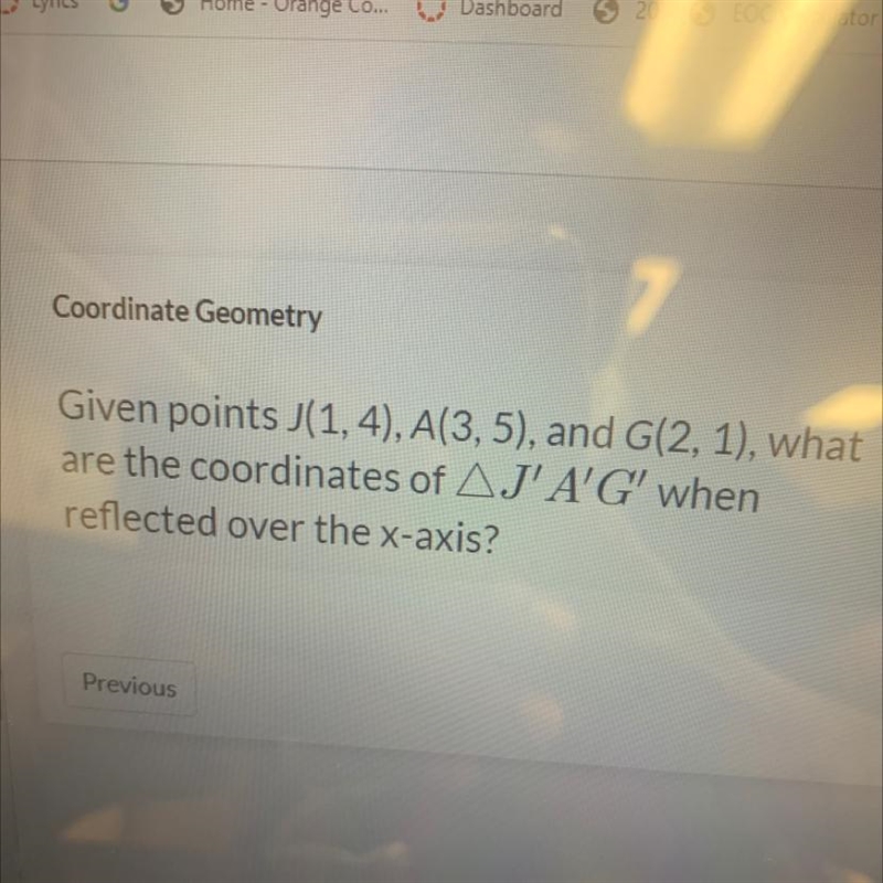 Given points J(1,4), A(3,5), and G(2, 1), whatare the coordinates of AJ'A'G' whenreflected-example-1