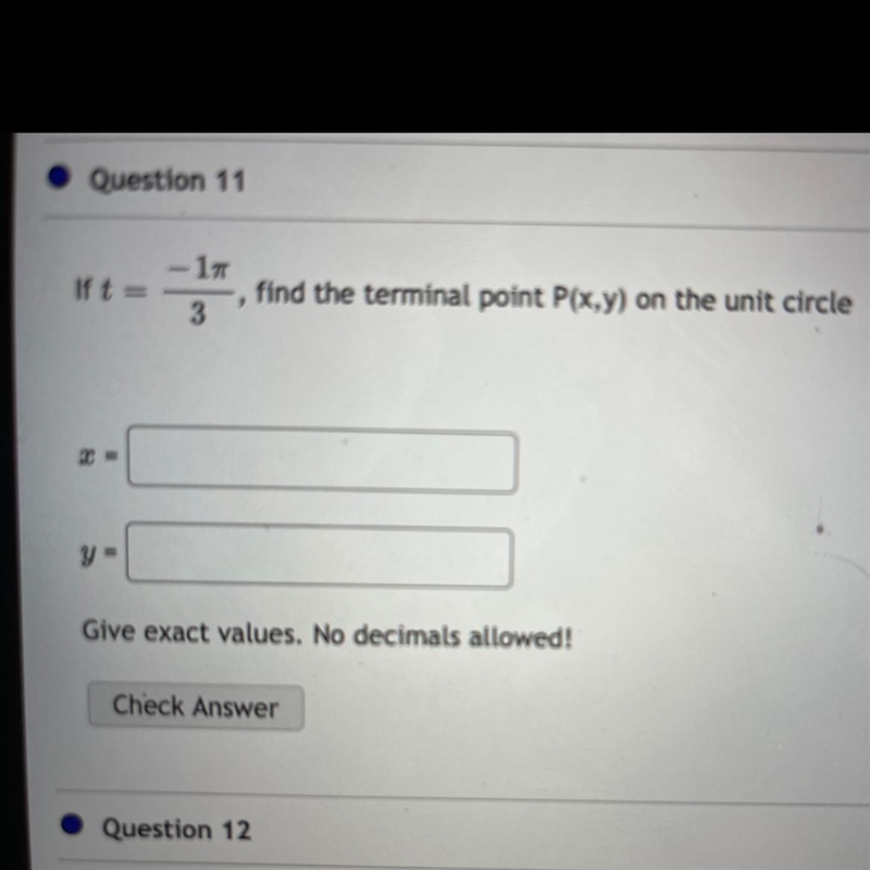 If t = (- pi)/3 find the terminal point P(x,y) on the unit circle-example-1