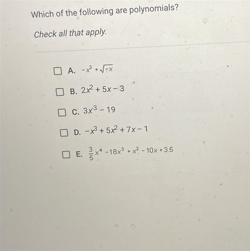 Which of the following are polynomials?Check all that apply.A. -x³ +√√-x☐ B. 2x² + 5x-example-1