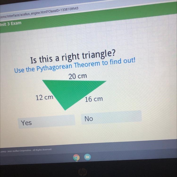 Is this a right triangle?Use the Pythagorean Theorem to find out!20 cm12 cm16 cmYesNo-example-1