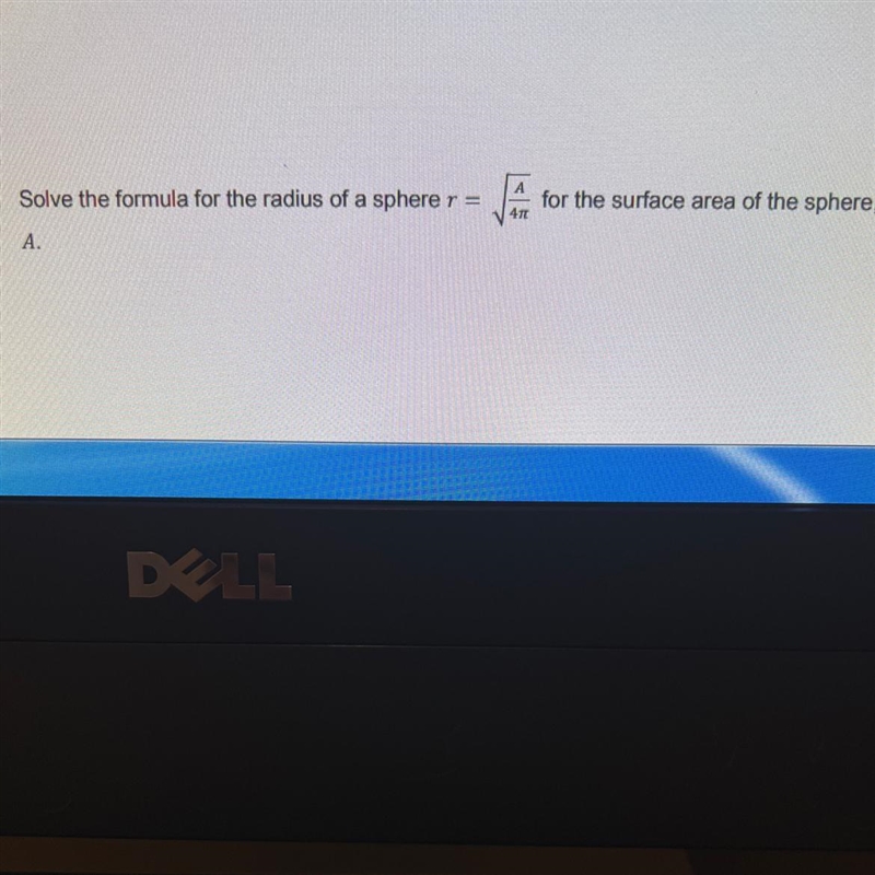 Solve the formula for the radius of a sphere Solve for ANeed help Literal equations-example-1