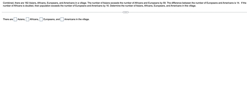 PLEASE HELP IF YOU CAN!!! 100 POINTS Combined, there are 182 ​Asians, Africans,​ Europeans-example-1