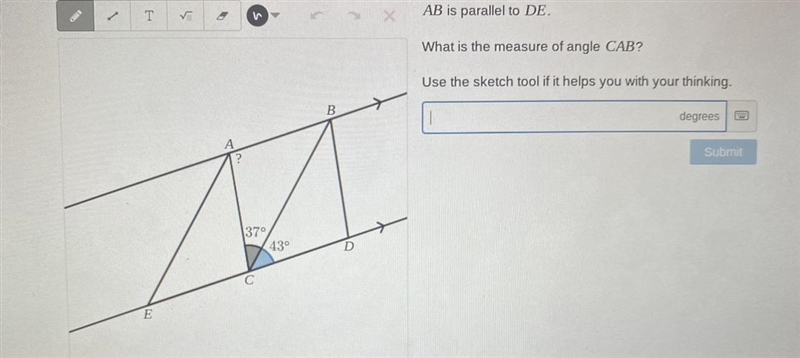 TIMED. Please help!!! AB is parallel to DE. What is the measure of angle CAB? Use-example-1