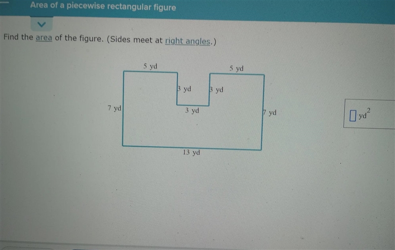 Find the area of the figure. (Sides meet at right angles.) Check 7 yd 5 yd 3 yd 3 yd-example-1