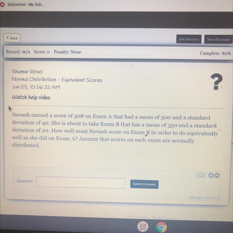 Nevaeh earned a score of 508 on Exam A that had a mean of 500 and a standarddeviation-example-1