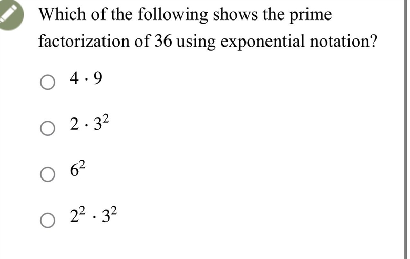 Which of the following shows the prime factorization of using exponential notation-example-1