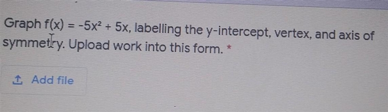 How to labeling the y-intercept, vertex, and the axis of symmetry?-example-1