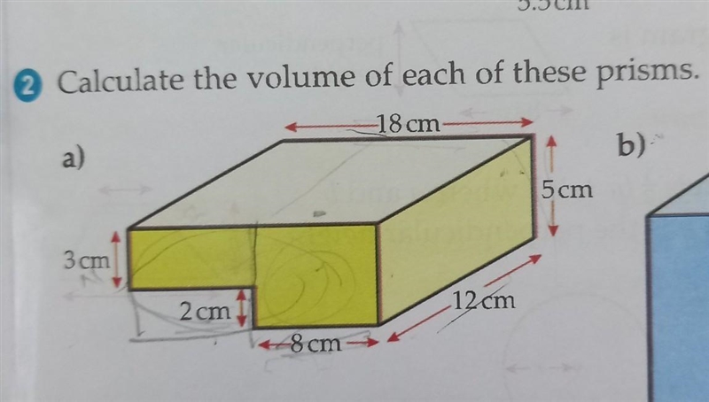 Calculate the volume of each of these prisms. 18 cm b) a) 5cm 3 cm 12 cm 2 cm 8 cm-example-1