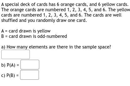 A special deck of cards has 6 orange cards, and 6 yellow cards. The orange cards are-example-1