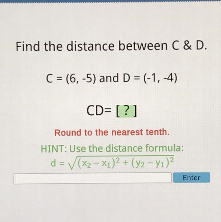 Find the difference between C & D. C = (6,-5) and D = (-1,-4) CD= [ ? ] Round-example-1