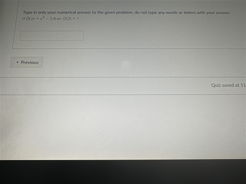 Type in only your numerical answer to the given problem if G(x)=x^2-5, then g(3)=?-example-1