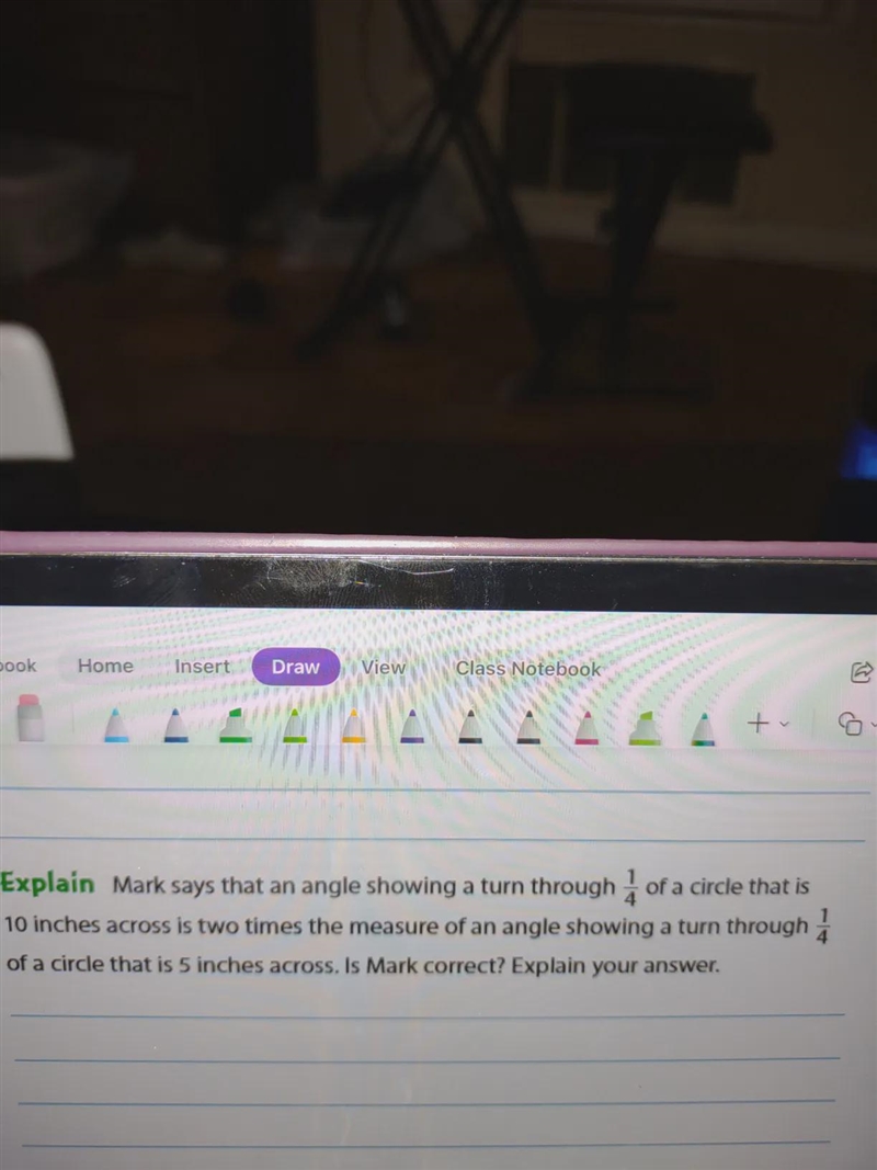 Mark says that an angle showing a turn through of a circle that is 10 inches across-example-1